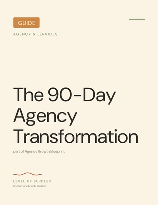 The 90-Day Agency Transformation