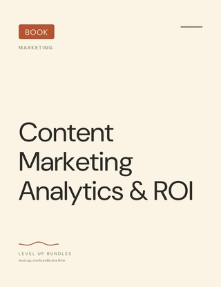 Content Marketing Analytics & ROI