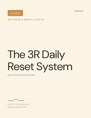 The 3R Daily Reset System