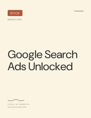 Google Search Ads Unlocked - Ebook