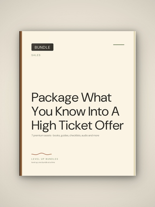 Package What You Know Into A High-Ticket Offer