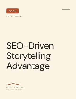 SEO-Driven Storytelling Advantage
