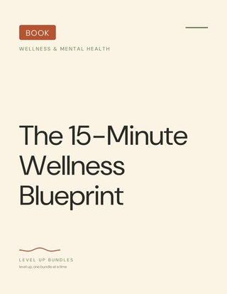 The 15-Minute Wellness Blueprint