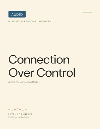 Connection Over Control