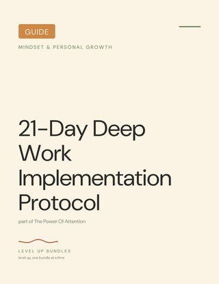 21-Day Deep Work Implementation Protocol